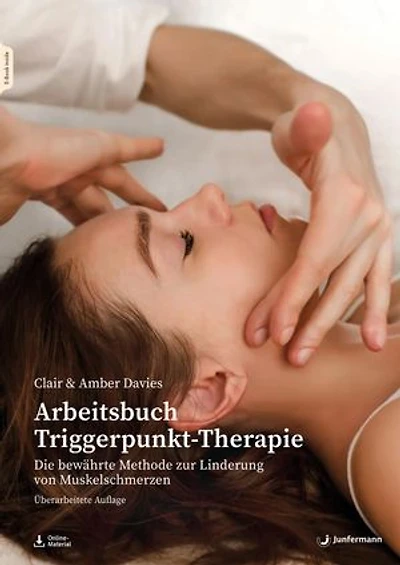 Arbeitsbuch Triggerpunkt-Therapie: Die bewährte Methode zur Linderung von Muskelschmerzen