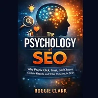 The Psychology of Search Engines: Why People Click, Trust, and Choose Certain Results and What It Means for SEO