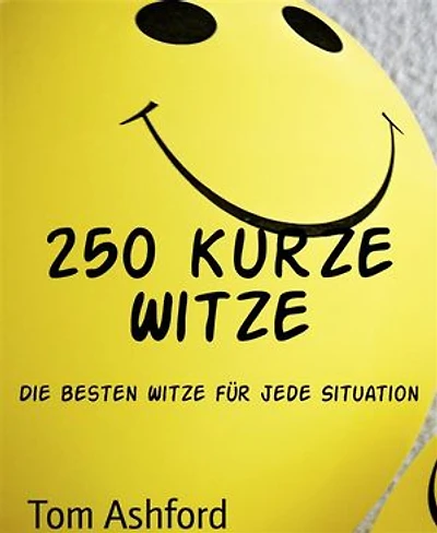 250 kurze Witze: Die besten Witze für jede Situation