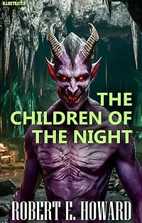 The Children of the Night. Illustrated