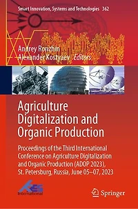 Agriculture Digitalization and Organic Production: Proceedings of the Third International Conference on Production (ADOP 2023), St. Petersburg, Russia, June 05-07, 2023