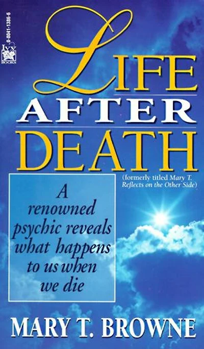 Life After Death: A Renowned Psychic Reveals What Happens To Us When We Die