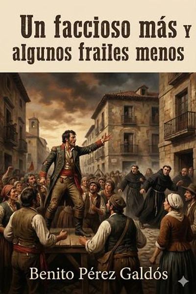 Un faccioso más y algunos frailes menos
