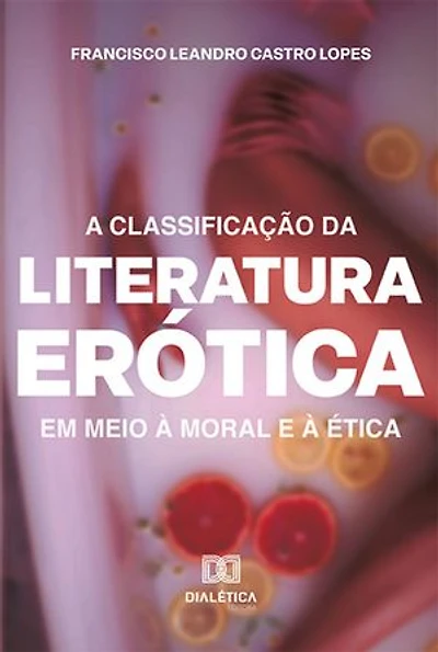 A classificação da literatura erótica em meio à moral e à ética