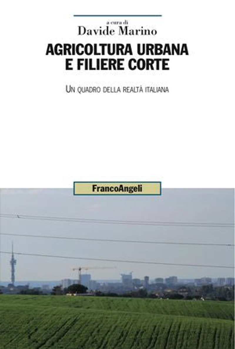 Agricoltura urbana e filiere corte.: Un quadro della realtà italiana