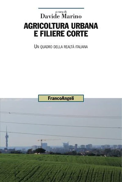 Agricoltura urbana e filiere corte.: Un quadro della realtà italiana