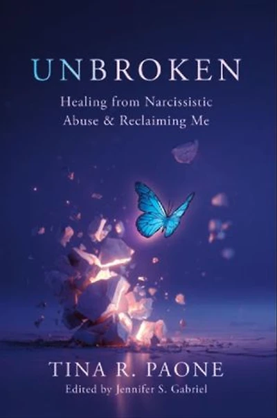 Unbroken: Healing from Narcissistic Abuse and Reclaiming Me