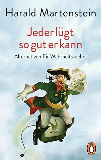 Jeder lügt so gut er kann: Alternativen für Wahrheitssucher