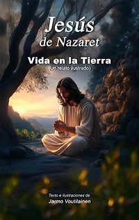Jesús de Nazaret – Vida en la Tierra