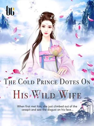 The Cold Prince Dotes On His Wild Wife: Volume 2