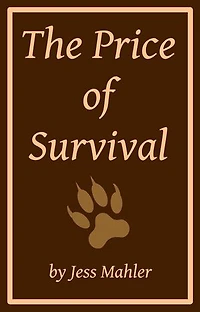 The Price of Survival