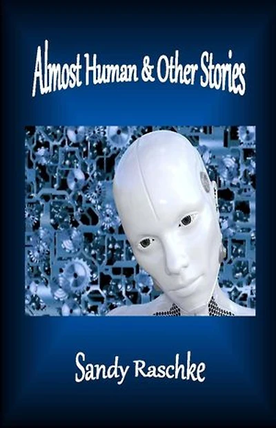 Almost Human and Other Stories