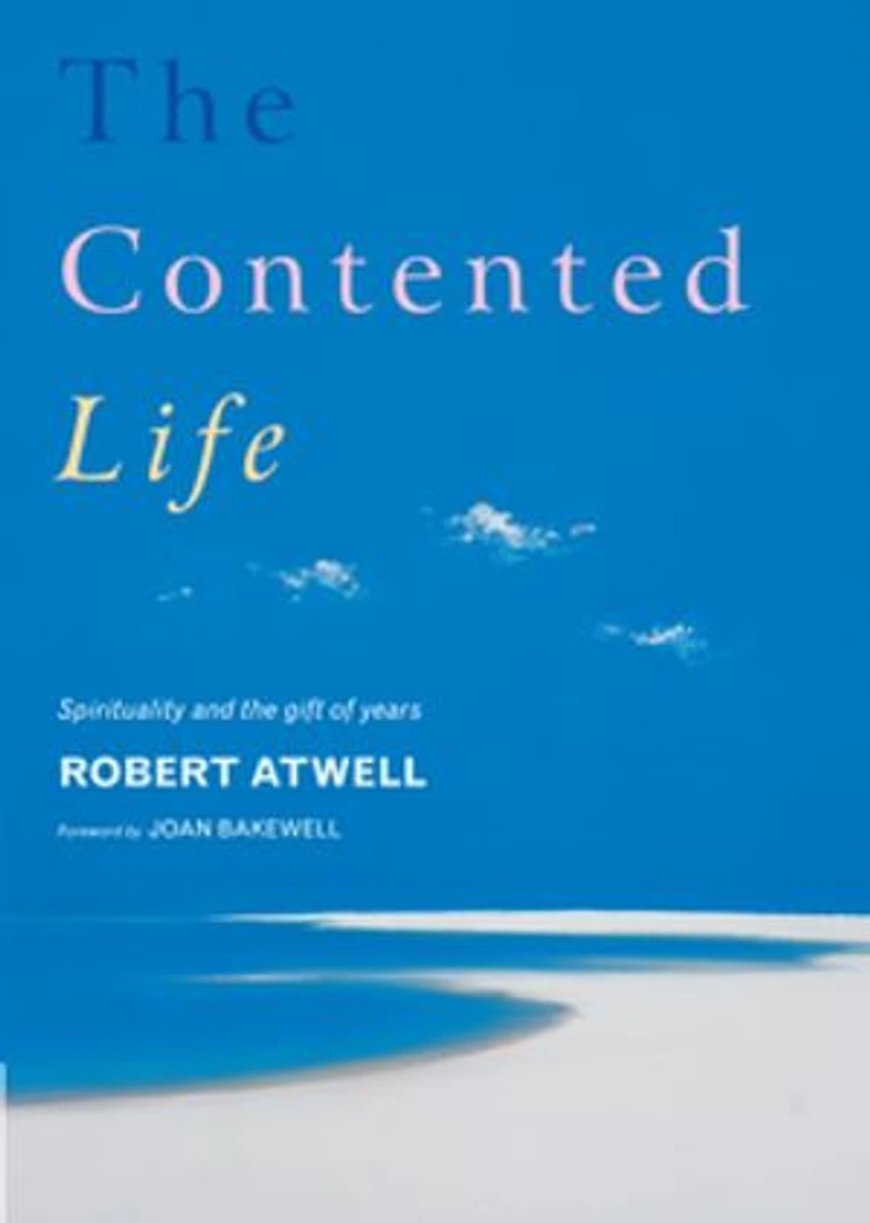 The Contented Life: Spirituality and the Gift of Years