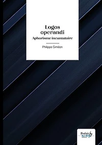 Logos operandi: Aphorisme incantatoire