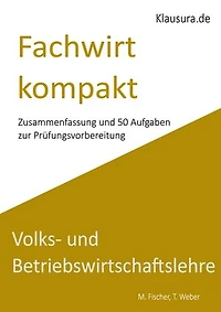 Fachwirt kompakt VWL/BWL: Geprüfte Fachwirte IHK