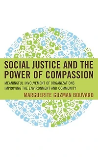 Social Justice and the Power of Compassion: Meaningful Involvement Organizations Improving Environment Community