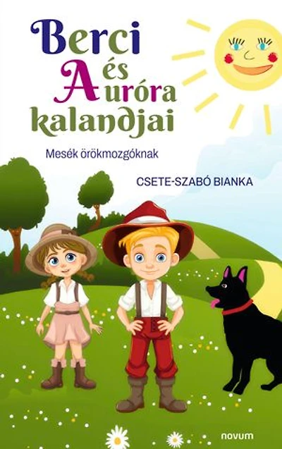 The Adventures of Berci and Aurora: Tales for Little Adventurers