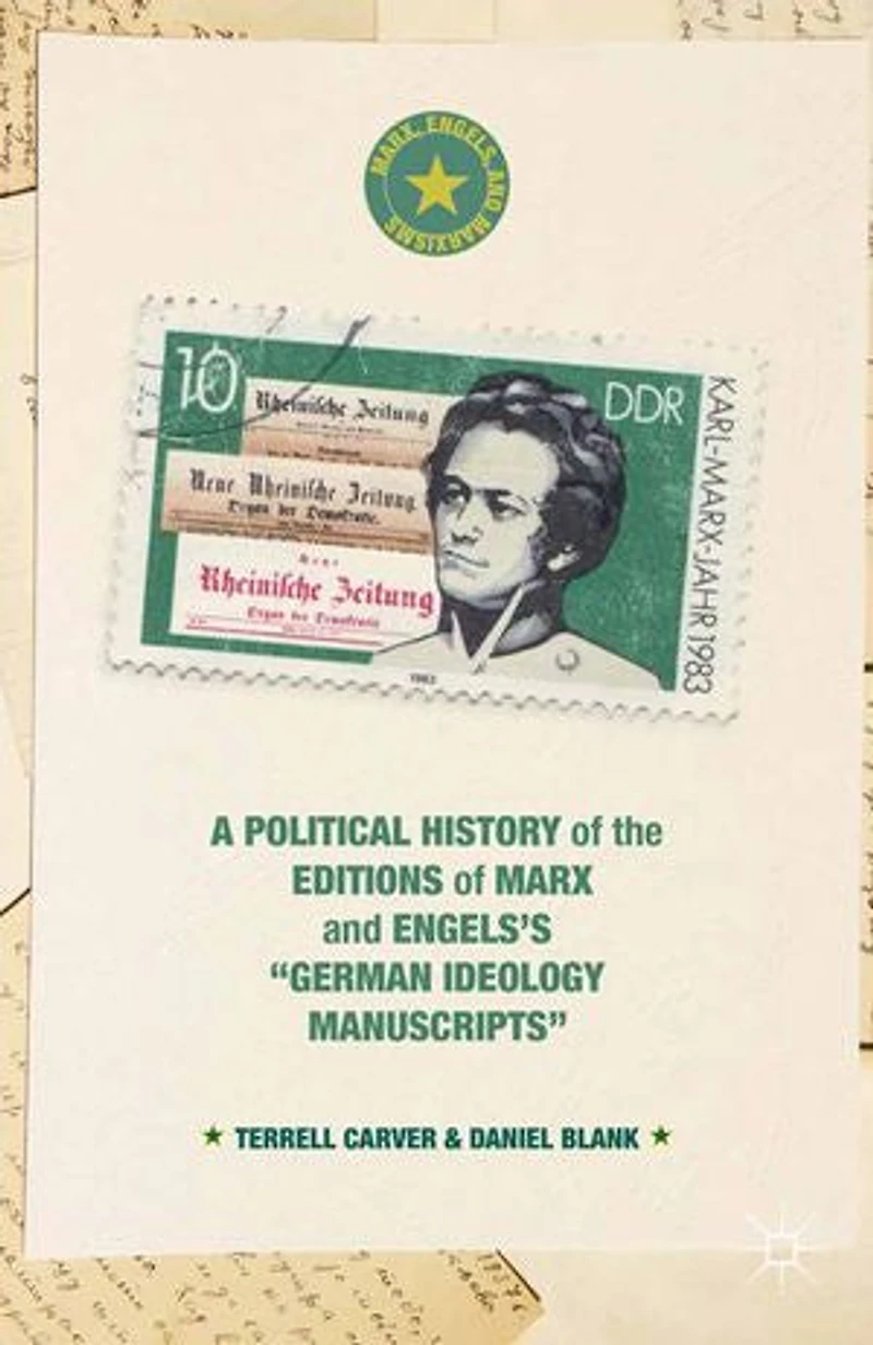A Political History Of The Editions Marx And Engels's "german Ideology Manuscripts