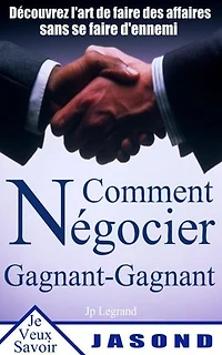 Comment négocier Gagnant-Gagnant