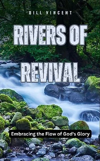 Rivers of Revival: Embracing the Flow of God's Glory