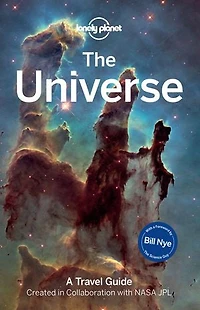 Lonely Planet the Universe 1st Ed.: Travel Further Than Ever Before, Discover Planets, Moons, Stars & Milky Way, Ultimate Guide to Solar System Galaxy