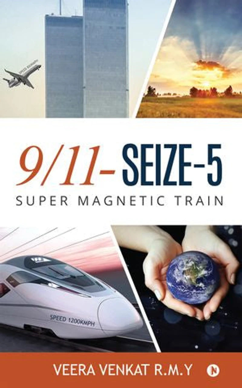 9/11- seize-5: super magnetic train