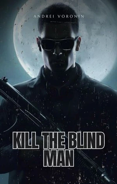 Kill the Blind Man: Blind, #10