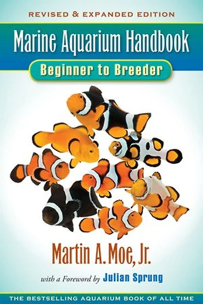 Marine Aquarium Handbook: Beginner to Breeder