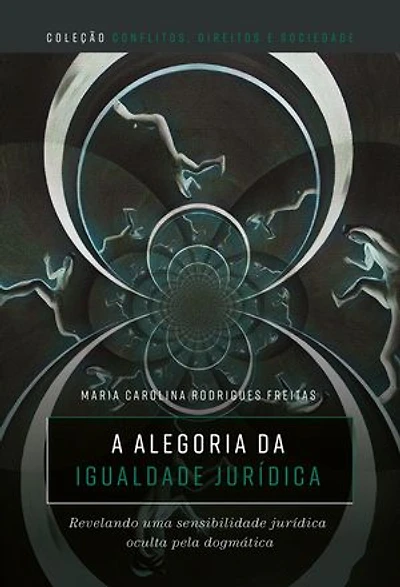 A alegoria da igualdade jurídica: revelando uma sensibilidade jurídica oculta pela dogmática