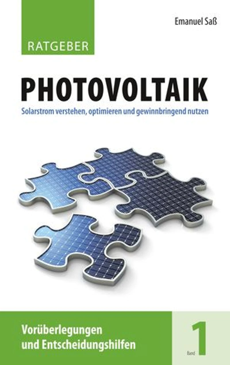 Ratgeber Photovoltaik, Band 1: Vorüberlegungen und Entscheidungshilfen