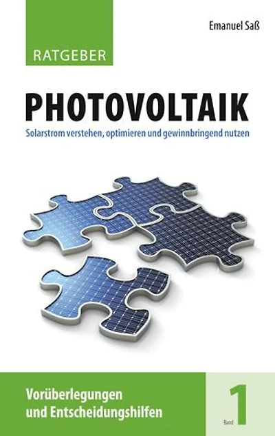 Ratgeber Photovoltaik, Band 1: Vorüberlegungen und Entscheidungshilfen