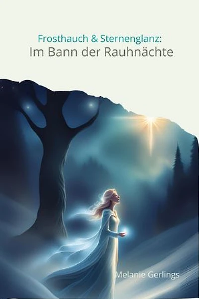 Frosthauch & Sternenglanz:: Im Bann der Rauhnächte