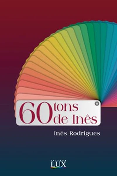 60 tons de Inês: 60 tons de Inês