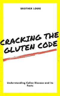 Cracking the Gluten Code: Understanding Celiac Disease and its Facts