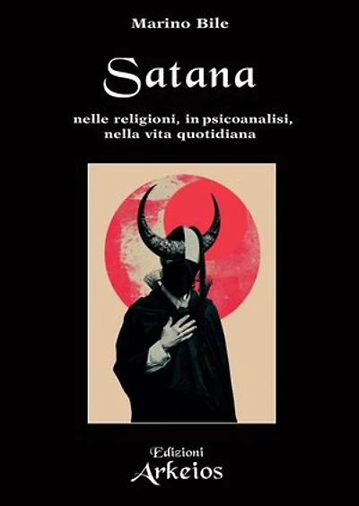 Satana: nelle religioni, in psicanalisi, nella vita quotidiana