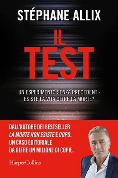 Il Test: Un esperimento senza precedenti: esiste la vita oltre la morte?
