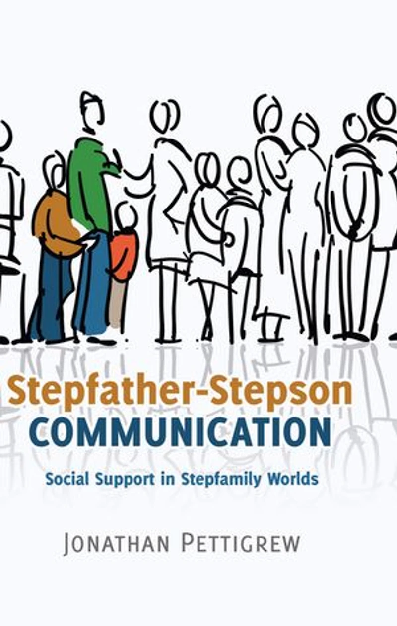 Stepfather-Stepson Communication: Social Support Stepfamily Worlds
