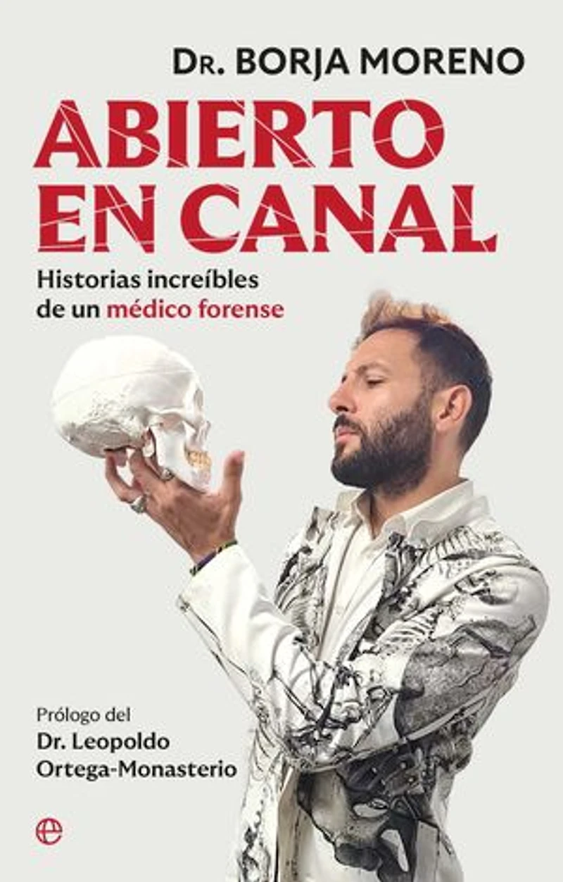 Abierto en canal: Historias increíbles de un médico forense