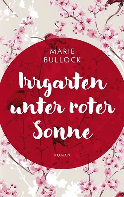 Irrgarten unter roter Sonne: Ein gefühlvoller Roman im spannenden Japan-Setting