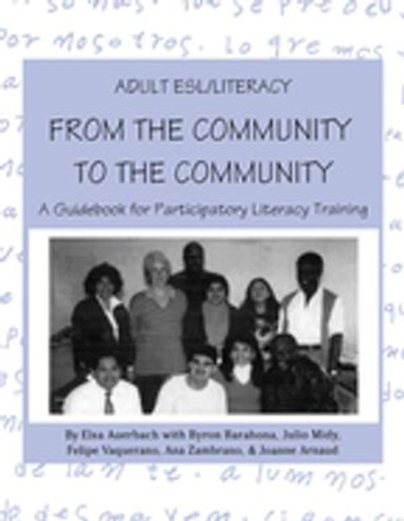 Adult Esl/literacy From The Community To Community: A Guidebook For Participatory Literacy Training