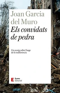 Els convidats de pedra: Un assaig sobre l'auge de la indiferència