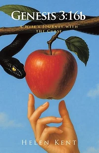 Genesis 3:16b: A Wife’s Journey with the Curse