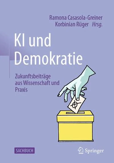 KI und Demokratie: Zukunftsbeitrage aus Wissenschaft Praxis