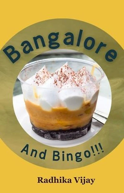 Bangalore And Bingo!!!