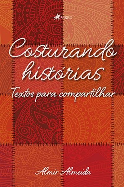 Costurando Histórias: Textos para compartilhar