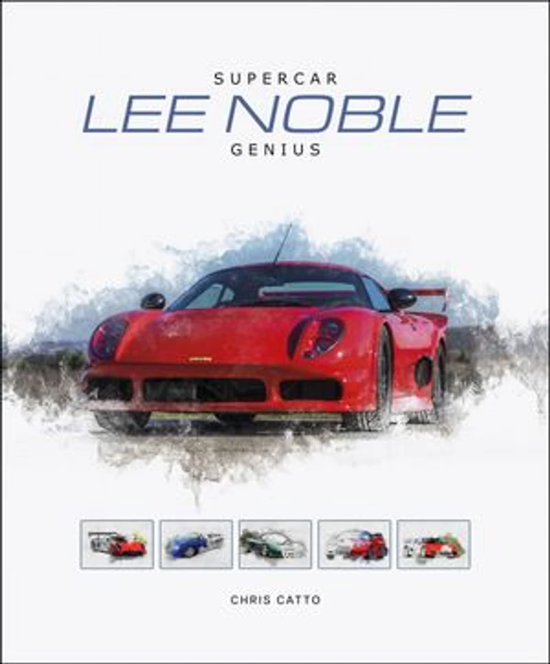 Lee Noble – Supercar Genius