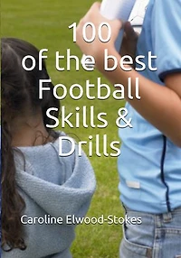 100 of the best Football Skills & Drills