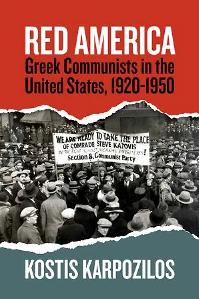 Red America: Greek Communists the United States, 1920-1950
