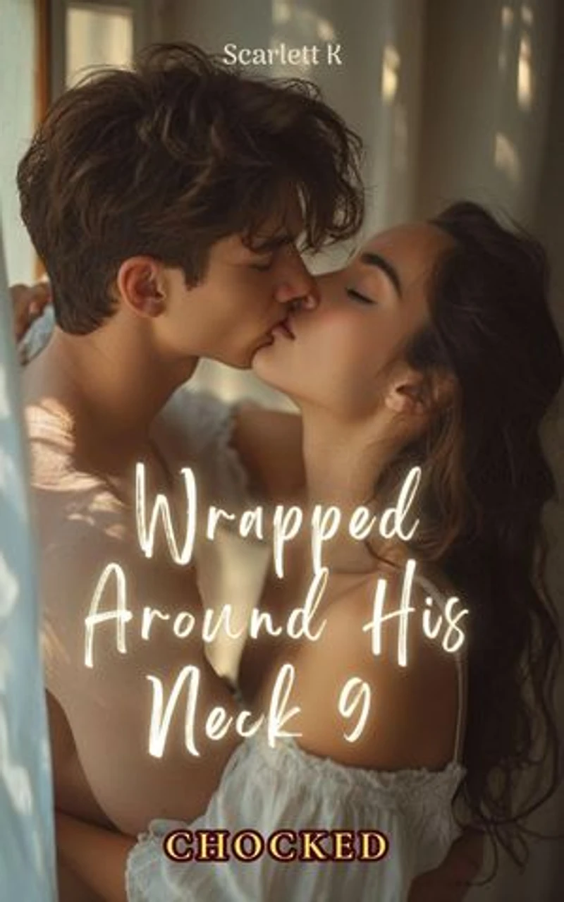 Wrapped Around His Neck 9 (Chocked): chocked