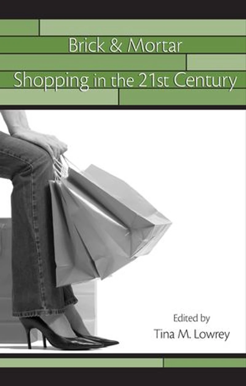Brick And Mortar Shopping The 21st Century